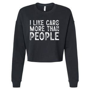 I Like Cars More Than People Funny Car Lover Cropped Pullover Crew