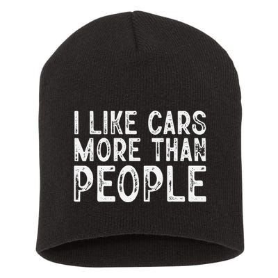 I Like Cars More Than People Funny Car Lover Short Acrylic Beanie