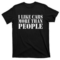 I Like Cars More Than People Funny Car Mechanic Dad Husband T-Shirt