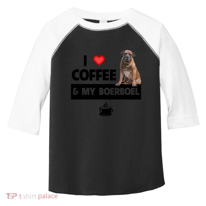 I Love Coffee And My Boerboel Hunting Dog Mom Dad Caffeine Great Gift Toddler Fine Jersey T-Shirt