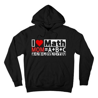 I Love Cool Math My Mommy Mom Funny Math Lover MotherS Day Hoodie