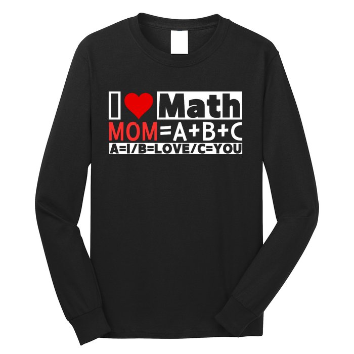 I Love Cool Math My Mommy Mom Funny Math Lover MotherS Day Long Sleeve Shirt