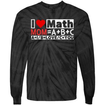 I Love Cool Math My Mommy Mom Funny Math Lover MotherS Day Tie-Dye Long Sleeve Shirt