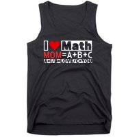 I Love Cool Math My Mommy Mom Funny Math Lover MotherS Day Tank Top