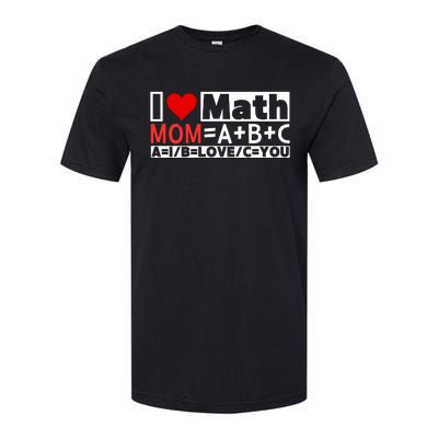 I Love Cool Math My Mommy Mom Funny Math Lover MotherS Day Softstyle CVC T-Shirt