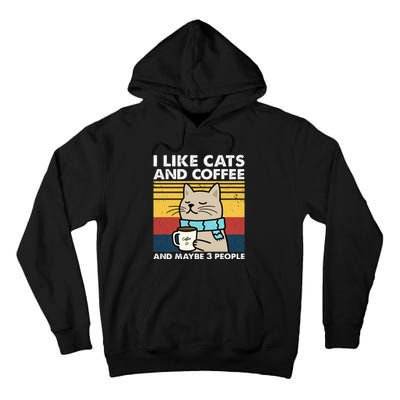 I Like Cats And Coffee And Maybe 3 People Retro Coffee Lover Tall Hoodie