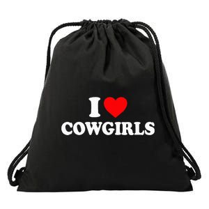 I Love Cowgirls I Heart Cowgirls Drawstring Bag