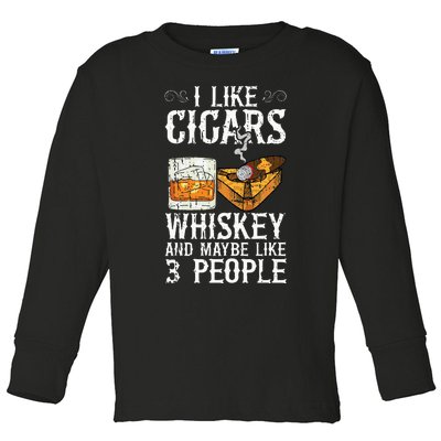 I Like Cigars Whiskey And Maybe 3 People Cigar Lounge Toddler Long Sleeve Shirt