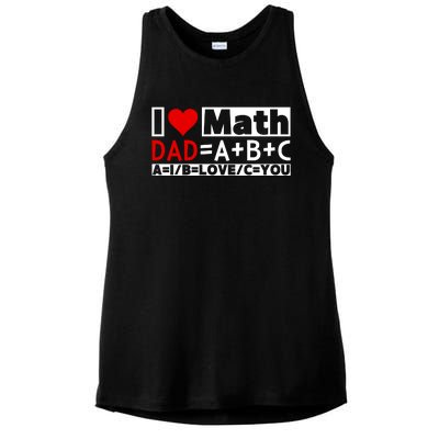 I Love Cool Math My Daddy Dad Funny Math Lover FatherS Day Ladies PosiCharge Tri-Blend Wicking Tank