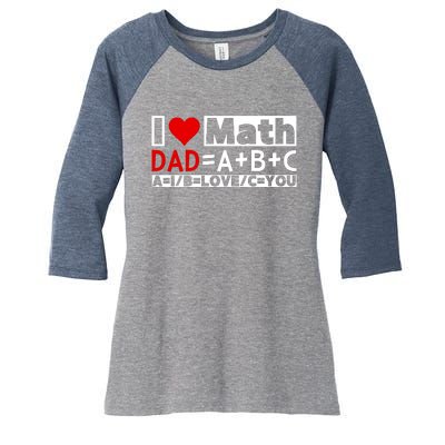 I Love Cool Math My Daddy Dad Funny Math Lover FatherS Day Women's Tri-Blend 3/4-Sleeve Raglan Shirt