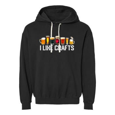 I Like Crafts Craft Beer Microbrew Hops Funny Garment-Dyed Fleece Hoodie