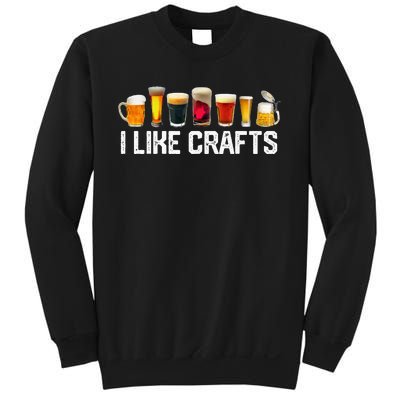 I Like Crafts Craft Beer Microbrew Hops Funny Sweatshirt