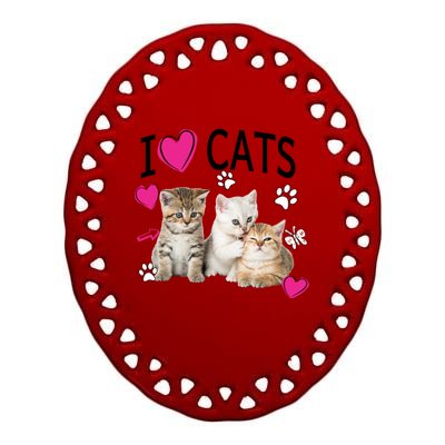 I Love Cats Gift Cat Lover Tee Gift I Love Kittens Gift Cool Gift Ceramic Oval Ornament