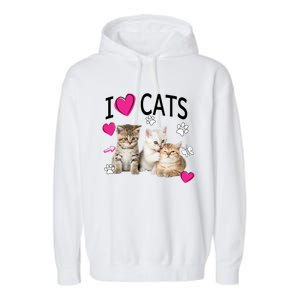 I Love Cats Gift Cat Lover Tee Gift I Love Kittens Gift Cool Gift Garment-Dyed Fleece Hoodie