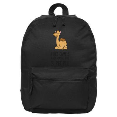 I Like Camels And Maybe Like 3 People Funny Camel 16 in Basic Backpack