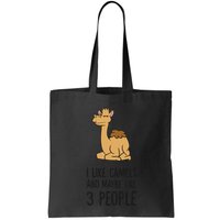 I Like Camels And Maybe Like 3 People Funny Camel Bag