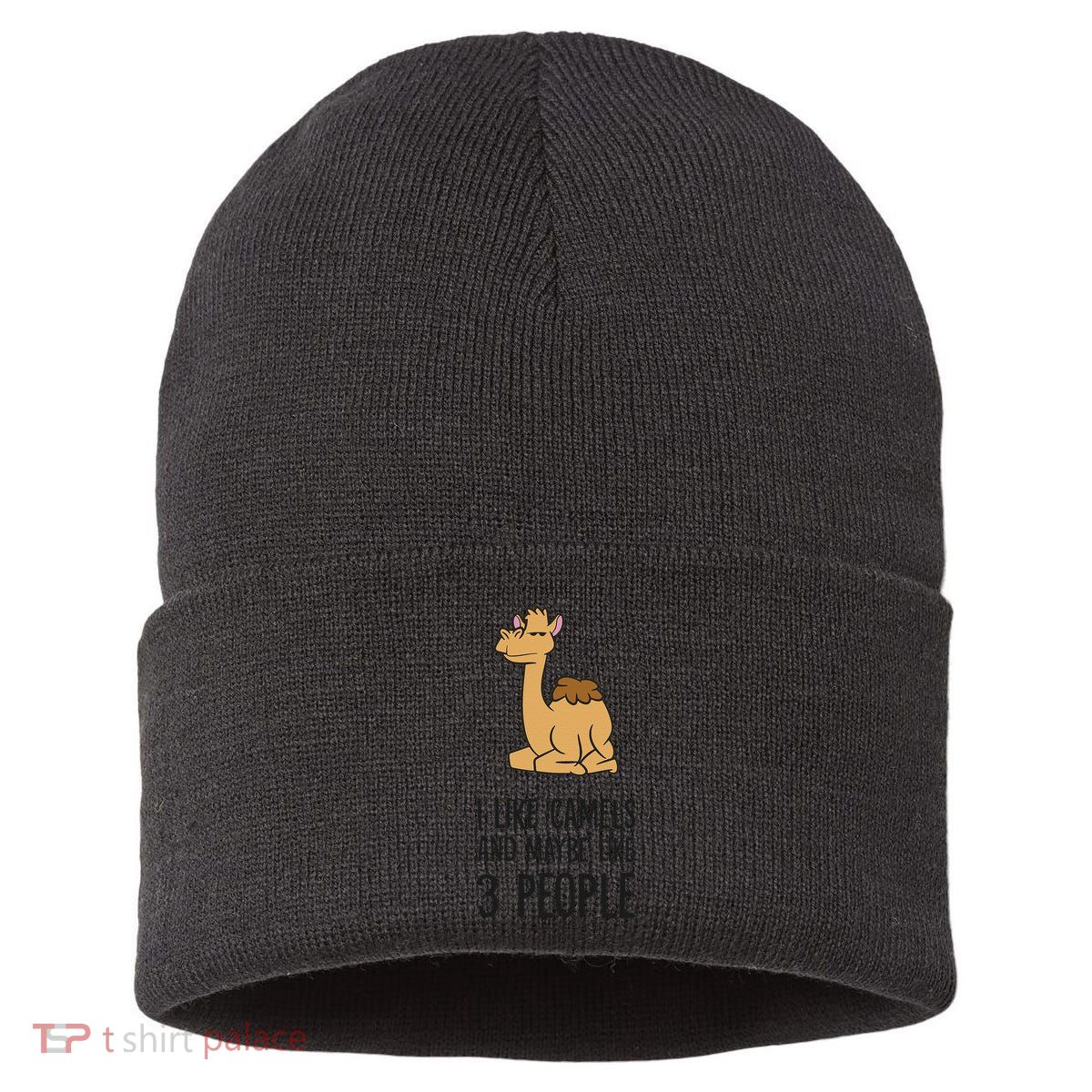 I Like Camels And Maybe Like 3 People Funny Camel Sustainable Knit Beanie