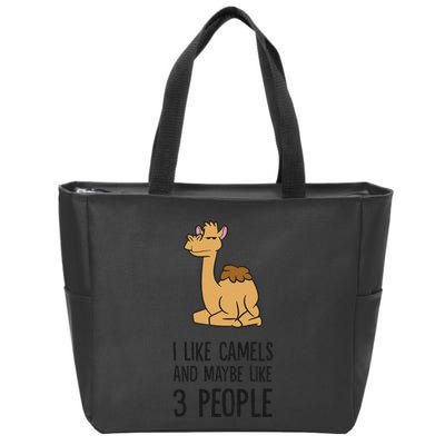I Like Camels And Maybe Like 3 People Funny Camel Zip Tote Bag