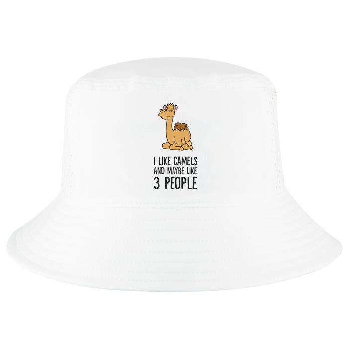 I Like Camels And Maybe Like 3 People Funny Camel Cool Comfort Performance Bucket Hat