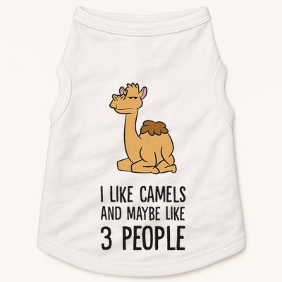I Like Camels And Maybe Like 3 People Funny Camel Doggie Tank