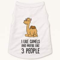I Like Camels And Maybe Like 3 People Funny Camel Doggie Tank