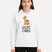 I Like Camels And Maybe Like 3 People Funny Camel Hoodie