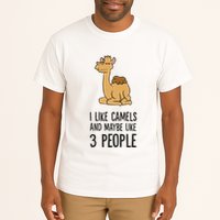 I Like Camels And Maybe Like 3 People Funny Camel Tall T-Shirt