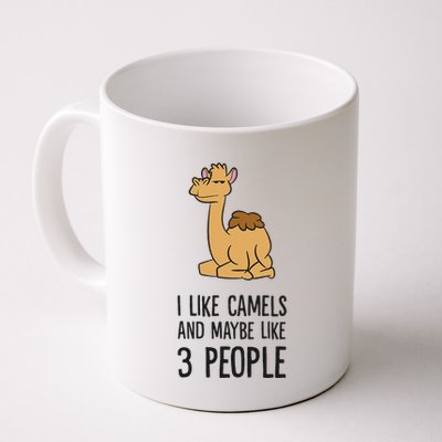 I Like Camels And Maybe Like 3 People Funny Camel Mug