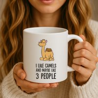 I Like Camels And Maybe Like 3 People Funny Camel Mug