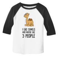 I Like Camels And Maybe Like 3 People Funny Camel Toddler Fine Jersey T-Shirt