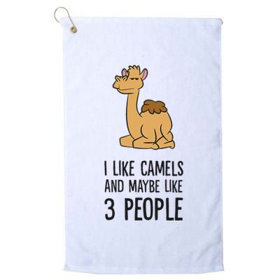 I Like Camels And Maybe Like 3 People Funny Camel Golf Towel