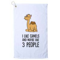 I Like Camels And Maybe Like 3 People Funny Camel Golf Towel