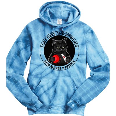 I Like Cats And Bowling And Maybe 3 People Funny Cat Lovers Tie Dye Hoodie