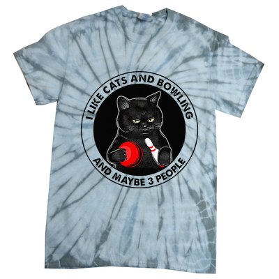 I Like Cats And Bowling And Maybe 3 People Funny Cat Lovers Tie-Dye T-Shirt