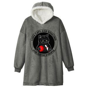 I Like Cats And Bowling And Maybe 3 People Funny Cat Lovers Hooded Wearable Blanket