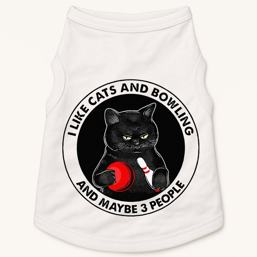 I Like Cats And Bowling And Maybe 3 People Funny Cat Lovers Doggie Tank