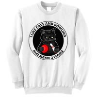 I Like Cats And Bowling And Maybe 3 People Funny Cat Lovers Sweatshirt