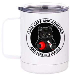 I Like Cats And Bowling And Maybe 3 People Funny Cat Lovers 12 oz Stainless Steel Tumbler Cup