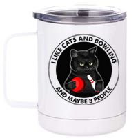 I Like Cats And Bowling And Maybe 3 People Funny Cat Lovers 12 oz Stainless Steel Tumbler Cup