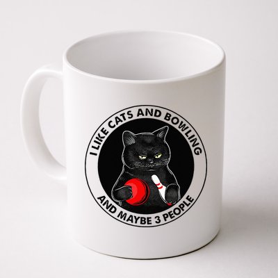 I Like Cats And Bowling And Maybe 3 People Funny Cat Lovers Mug