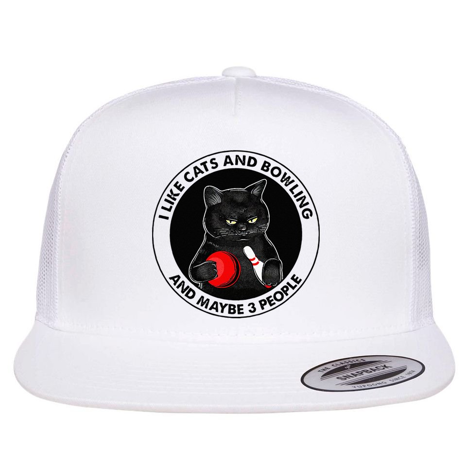 I Like Cats And Bowling And Maybe 3 People Funny Cat Lovers Flat Bill Trucker Hat