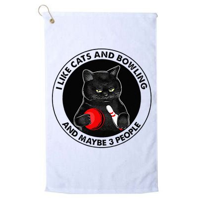 I Like Cats And Bowling And Maybe 3 People Funny Cat Lovers Golf Towel
