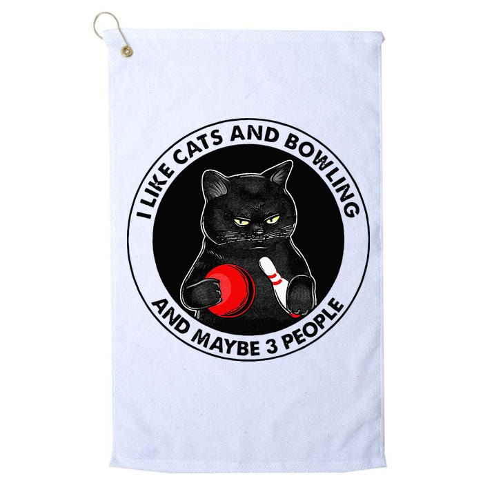 I Like Cats And Bowling And Maybe 3 People Funny Cat Lovers Golf Towel