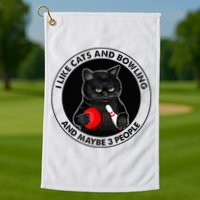 I Like Cats And Bowling And Maybe 3 People Funny Cat Lovers Golf Towel