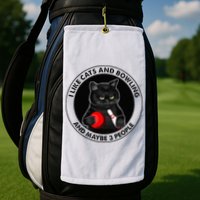 I Like Cats And Bowling And Maybe 3 People Funny Cat Lovers Golf Towel