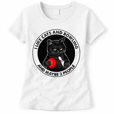 I Like Cats And Bowling And Maybe 3 People Funny Cat Lovers Womens T-Shirt