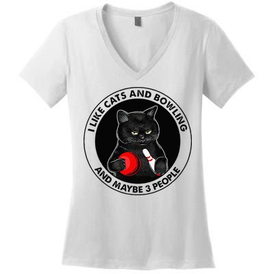 I Like Cats And Bowling And Maybe 3 People Funny Cat Lovers Women's V-Neck T-Shirt