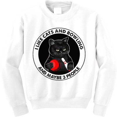 I Like Cats And Bowling And Maybe 3 People Funny Cat Lovers Kids Sweatshirt