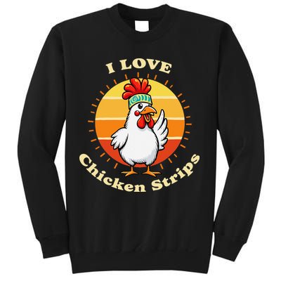 I Love Chicken Strips Funny Chicken Fast Food Lover Sweatshirt