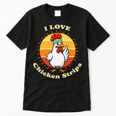I Love Chicken Strips Funny Chicken Fast Food Lover Tall T-Shirt